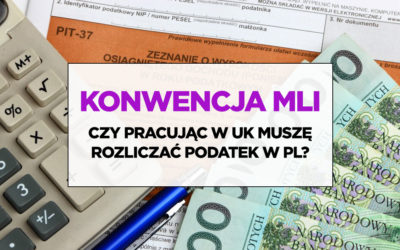 Konwencja MLI a podatki Polaków w UK